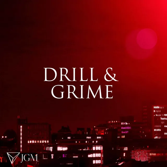 Drill & Grime