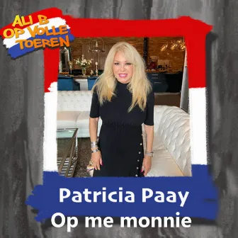 Op me monnie by Patricia Paay