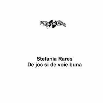 De joc si de voie buna by Stefania Rares