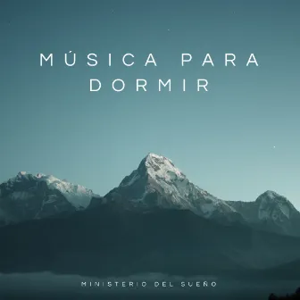 Música Para Dormir: Ministerio Del Sueño by Puro Sueño Del Bebé