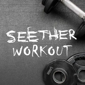 Seether Workout by Seether