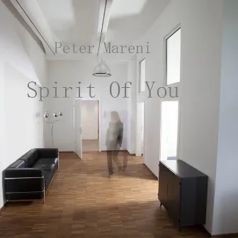 Spirit of You by Peter Mareni