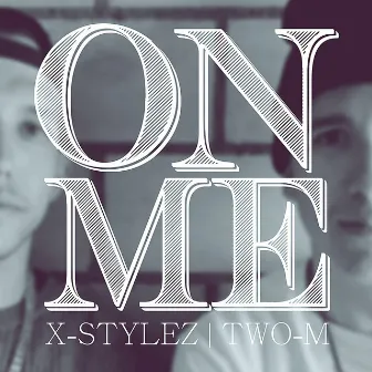 On Me by X-Stylez