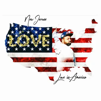 Love in America by New Jeruse