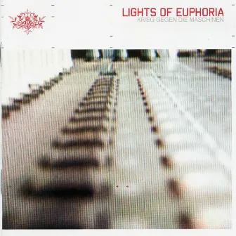 Krieg gegen die Maschinen by Lights Of Euphoria