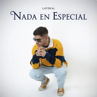 Nada en Especial by Lateral