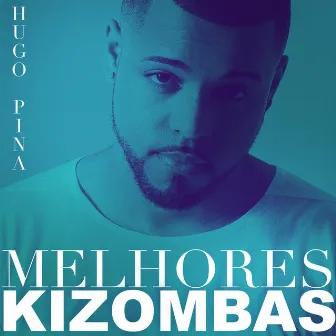 Melhores Kizombas by Hugo Pina