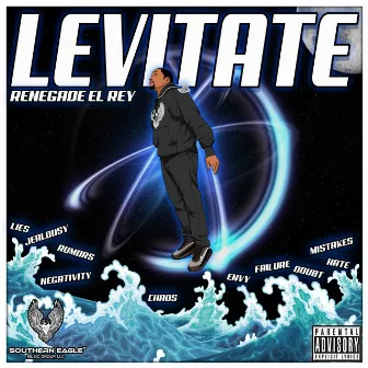 Levitate by RENEGADE EL REY