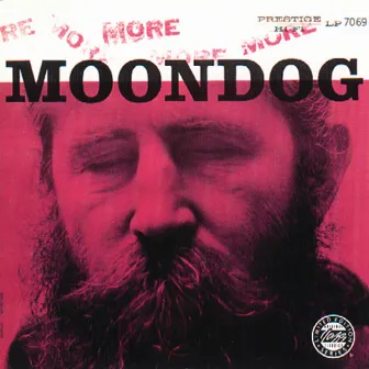 More Moondog / The Story Of Moondog by Moondog