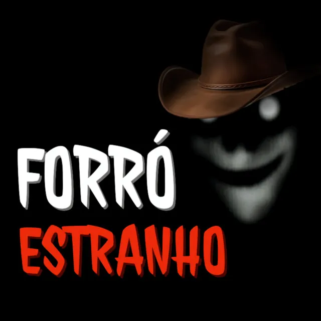 FORRÓ ESTRANHO (Remix)