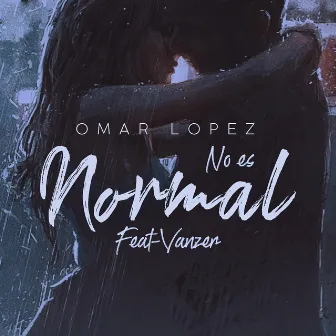 No es normal by Dj Omar Lopez