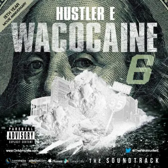 WacoCaine 6 : The Movie Soundtrack by Hustler E