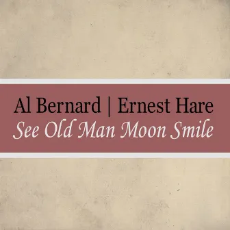 See Old Man Moon Smile by Ernest Hare