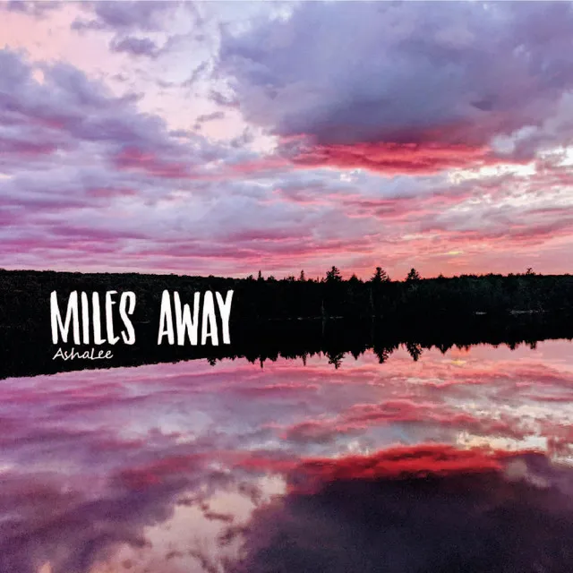 Miles Away