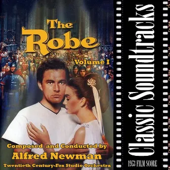 The Robe, Volume I (1953 Film Score) by Twentieth Century-Fox Studio Orchestra