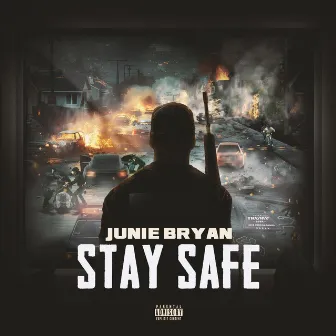 Stay Safe by Junie Bryan