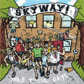 Take These Days by Skyway