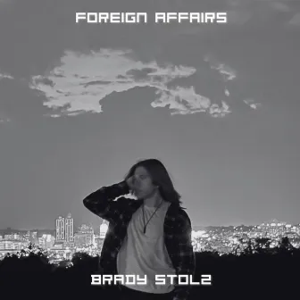 Foreign Affairs by Brady Stolz