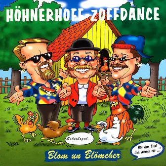 Höhnerhoff - Zoffdance by Blom un Blömcher