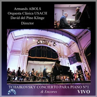 Tchaikosvsky Concierto para Piano N°1 & Encores (En Vivo) by Armands Abols