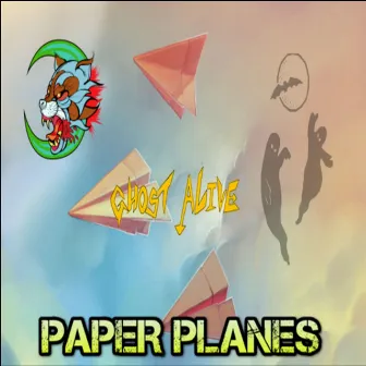 Paper Planes by GHOST ALIVE