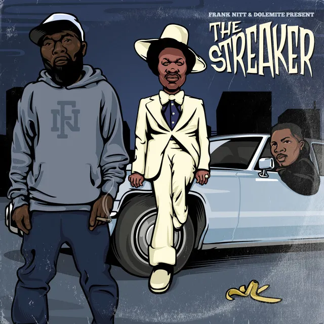 Frank Nitt and Dolemite Present The Streaker