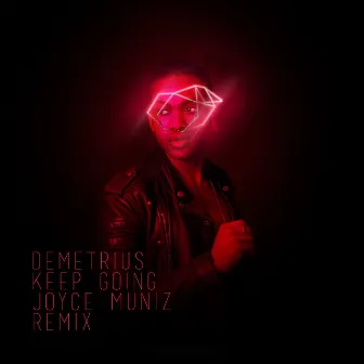 Keep Going (Joyce Muniz Remix) by Demetrius