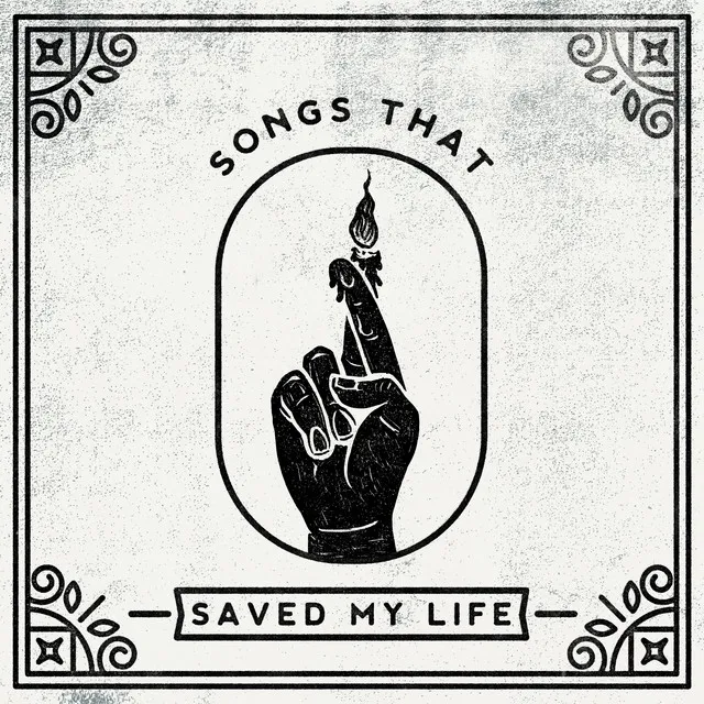 Songs That Saved My Life