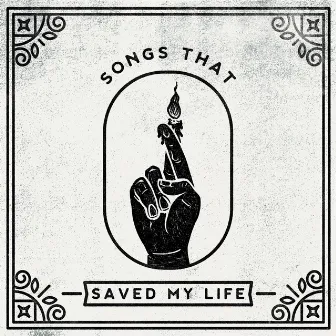 Given Up by Songs That Saved My Life