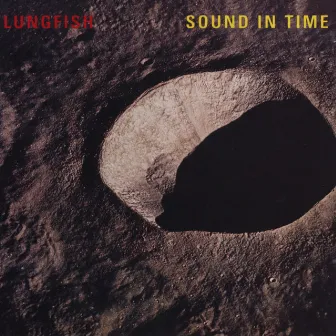 Sound In Time by Lungfish