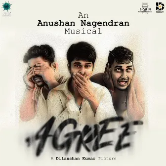 Agree (Original Motion Picture Soundtrack) by Anushan Nagendran