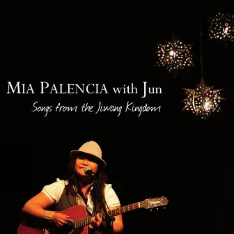 Songs from the Jiwang Kingdom by Mia Palencia