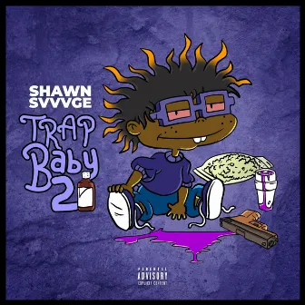 Trap Baby 2 by Shawn Svvvge