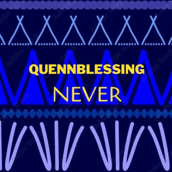 Never by Quennblessing