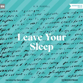 Leave Your Sleep (Unabridged) by R. B. Russell