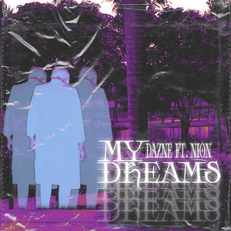 My Dreams by DAZNE