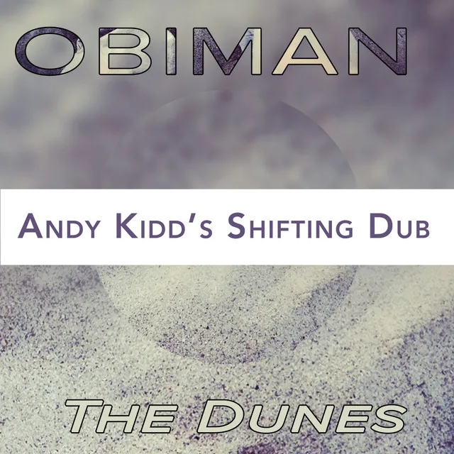 The Dunes - Andy Kidd's Shifting Dub