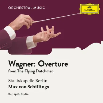 Wagner: The Flying Dutchman: Overture by Max von Schillings