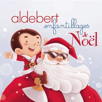 Enfantillages de Noël by Aldebert