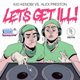 Let's Get Ill by Alex Preston