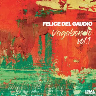 Vagabondo (Vol.1) by Felice Del gaudio