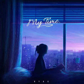 My Time by Nyax