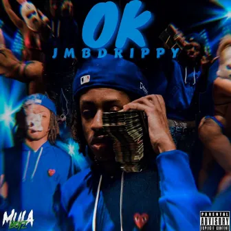 OK by JMB Drippy