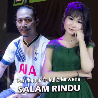 Salam Rindu by Cak Nophie