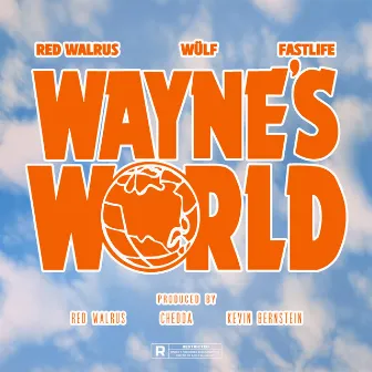 Wayne's World by WÜLF