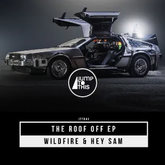 The Roof off EP by Hey Sam