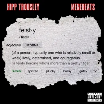 Feisty by Hipp Trousley