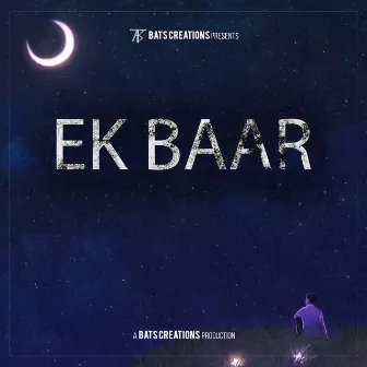 EK BAAR by Bats Creations