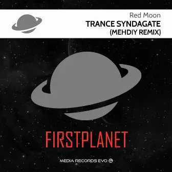 Trance Syndagate (Mehdiy Remix) by Red Moon