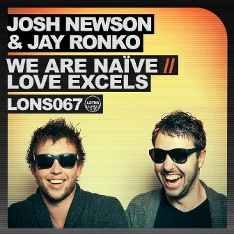 We Are Naïve / Love Excels by Jay Ronko